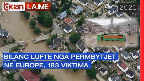 Bilanc Lufte Nga Permbytjet Ne Europe Viktima Lajme News Youtube