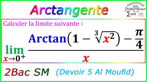 Arctan Limite Arctan Bac Sm Exercice Youtube