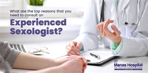 Reasons That You Need To Consult An Experienced Sexologist