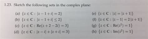 Solved Sketch The Following Sets In The Complex Plane Z Chegg