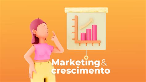 Como O Marketing Pode Fazer Seu Negócio Crescer Unidcom