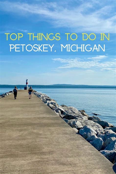 Top Things To Do In Petoskey Michigan Petoskey Michigan Northern