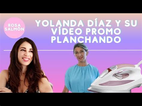 Yolanda D Az Y Su V Deo Promo Planchando Youtube