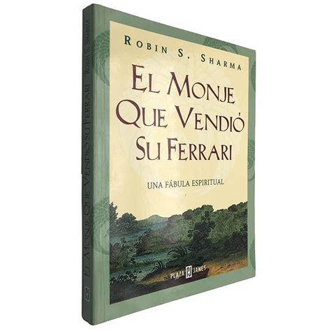 El Monje Que Vendi Su Ferrari Robin S Sharma