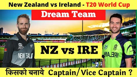 Nz Vs Ire Dream New Zealand Vs Ireland Pitch Report Playing Xi