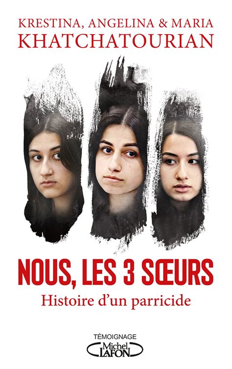 Nous Les Trois Soeurs L Histoire D Un Parricide EBook By Angelina