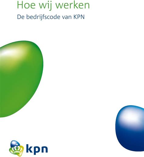 Hoe Wij Werken De Bedrijfscode Van Kpn Pdf Gratis Download