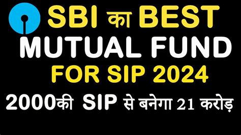 Sbi Best Mutual Fund For SIP In 2024 Sbi Best SIP Plan 2024 Best Mutual