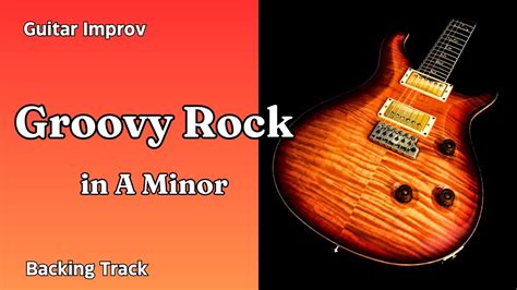 Groovy Rock In A Minor Guitar Backing Track Jam Youtube