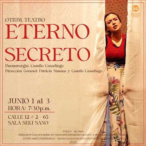 Eterno Secreto Otium Teatro Corporaci N Colombiana De Teatro