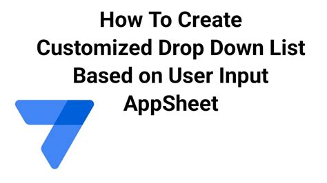 Create A Customized Drop Down List Based On User Input Appsheet Youtube