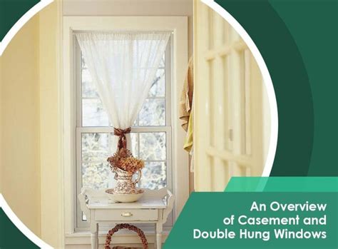 An Overview of Casement and Double Hung Windows