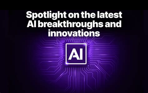 Spotlight on the latest AI breakthroughs and innovations - SpurIT