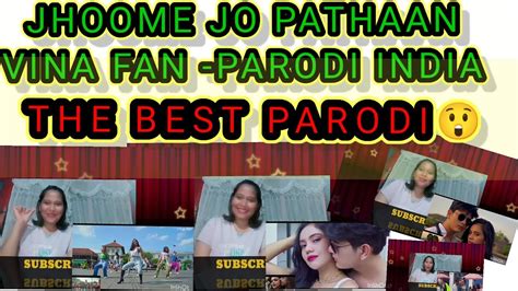 Reaction On Jhoome Jo Pathaan Vina Fan Version Parodi Recreate Youtube