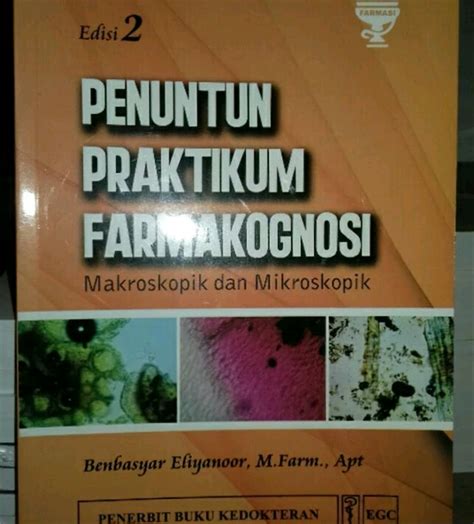 Jual Penuntun Praktikum Farmakognosi Makroskopik Dan Mikroskopik Edisi