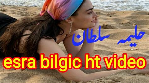 Haleema Sultan Esra Bilgic Hot Video Hleema Bold Pic Eurtughral