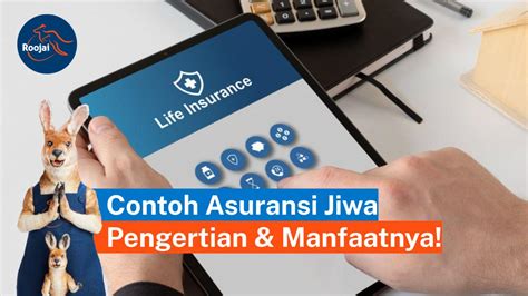 Ketahui Di Sini Contoh Asuransi Jiwa Pengertian Dan Manfaatnya