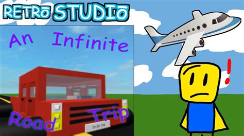 An Infinite Road Trip But In A Plane Retrostudio Roblox Made By