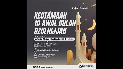 LIVE Keutamaan 10 Awal Bulan Dzulhijjah Ustadz Abdul Kholiq Lc M