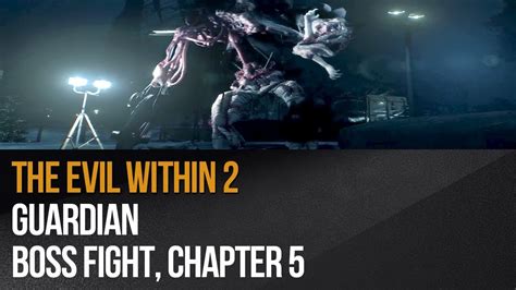 The Evil Within Guardian Boss Fight Chapter Youtube