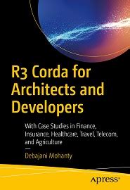 R3 Corda for Architects and Developers: With Case Studies in Finance, Insurance, Healthcare ...