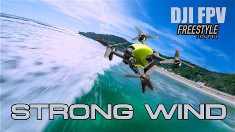 Dji Fpv Strong Wind Flight M Mode Rates Setting Phuket Beach Fpv