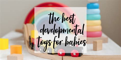 The Best Developmental Toys for Babies (A Month by Month Guide) – Mama ...