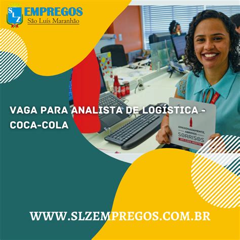 VAGA PARA ANALISTA DE LOGÍSTICA COCA COLA SLZ Empregos