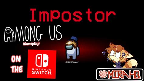 Among Us Nintendo Switch Full Impostor Gameplay On MIRA HQ YouTube