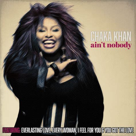 Chaka Khan Ain T Nobody Chansons Et Paroles Deezer