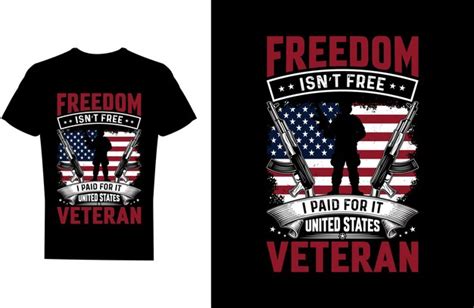 Premium Vector Freedom Is Not Free Veteran Tshirt Design Graphic