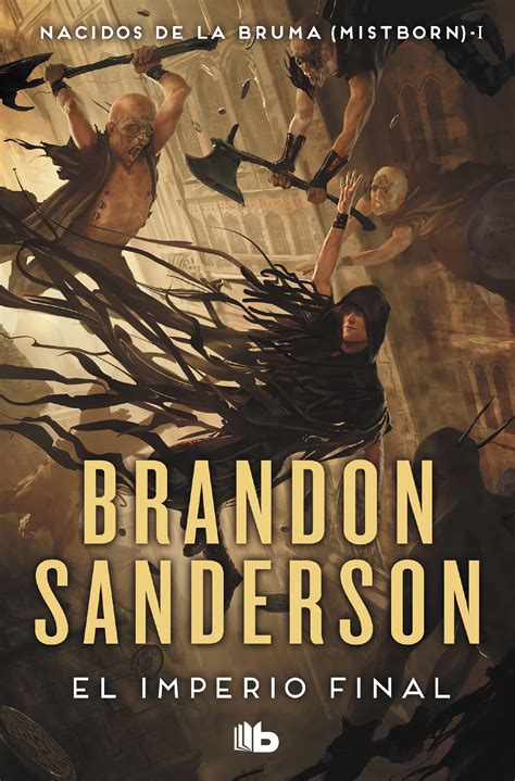 El Imperio Final Saga Nacidos De La Bruma Brandon Sanderson