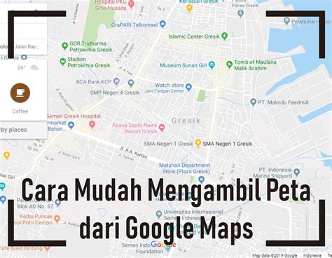 Cara Mudah Mengambil Peta Dari Google Maps Arif Faiz In