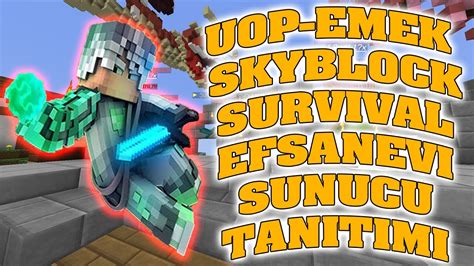 SURVİVAL UOP SKYBLOCK EMEK SKYBLOCK EFSANEVİ SUNUCU TANITIMI