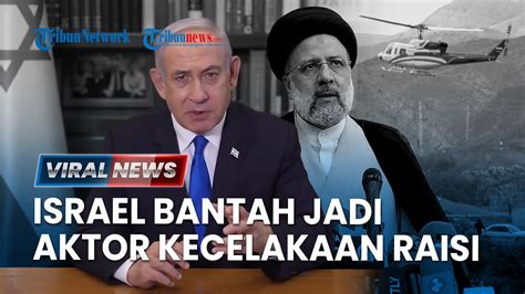 VIRAL NEWS Israel Bantah Jadi Dalang Di Balik Kecelakaan Helikopter