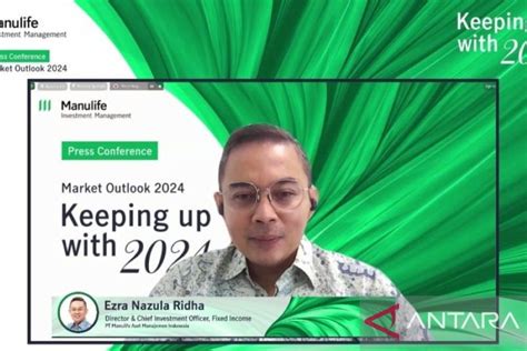 Manulife Nilai Pasar Global Bergerak Bullish Tahun Ini Antara News