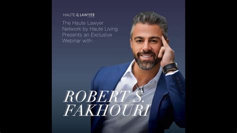 Haute Lawyer Presents Exclusive Webinar With Robert S Fakhouri YouTube