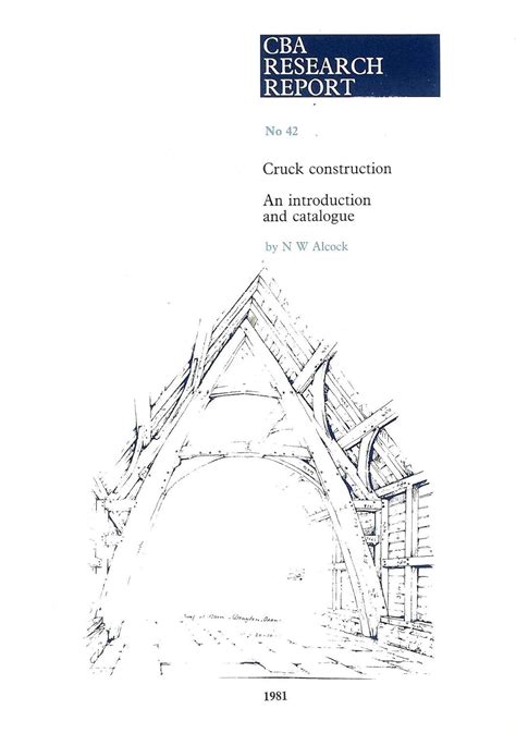 Cruck Construction: An Introduction Catalogue: Alcock, N. W.: 9780906780114: Amazon.com: Books