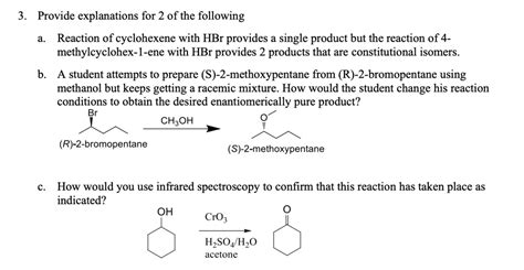 Solved Provide Explanations For Of The Following Reaction Of