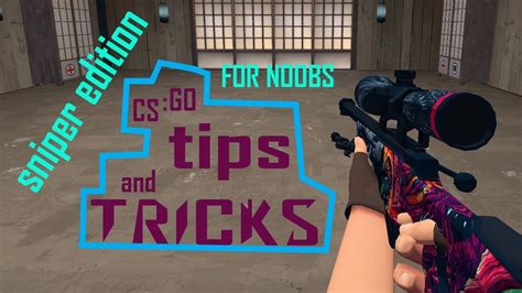 Cs Go Sniper Tricks And Tips Youtube