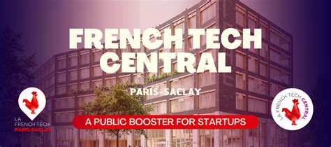 French Tech Central Prenez Rendez Vous La French Tech Paris Saclay