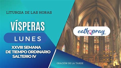 Oración de la tarde Vísperas LUNES 16 DE OCTUBRE 2023 XXVIII