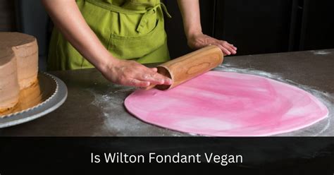 Is Wilton Fondant Vegan Cakestopia