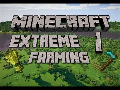 Minecraft Extreme Farming Ep 1 A Solid Start YouTube