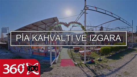 PİA KAHVALTI VE IZGARA YouTube