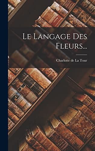 Le Langage Des Fleurs 9781015896079 AbeBooks