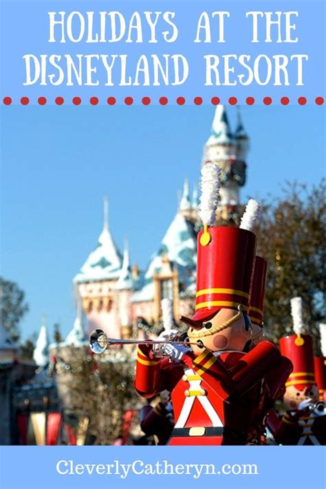 Holidays At Disneyland Resorts Are More Festive Than Ever — Cleverly