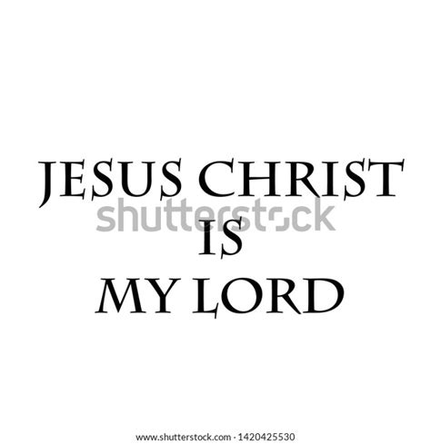 Christian Faith Jesus Christ My Lord Stock Vector Royalty Free