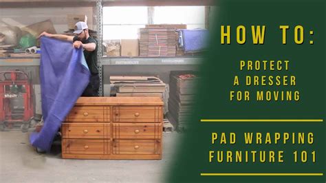 How To Protect Furniture When Moving How To Pad And Wrap A Dresser