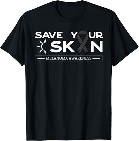 Save Your Skin Melanoma Awareness Black Ribbon Skin Cancer T-Shirt